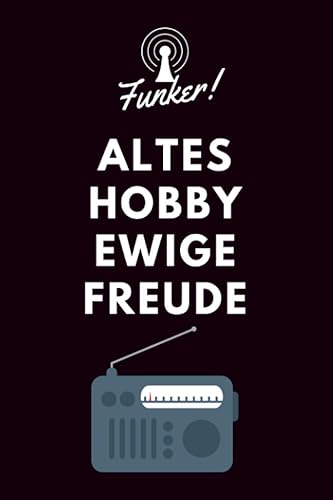 Altes Hobby ewige Freude - Amateurfunk Logbuch: A5 Funkamateur Logbuch | 354 Logs | QSO-Daten | QSL-Karte | Geschenk für Hobbyfunker, CB-Funker, Funkfreunde, Funktechniker und Funkamateure