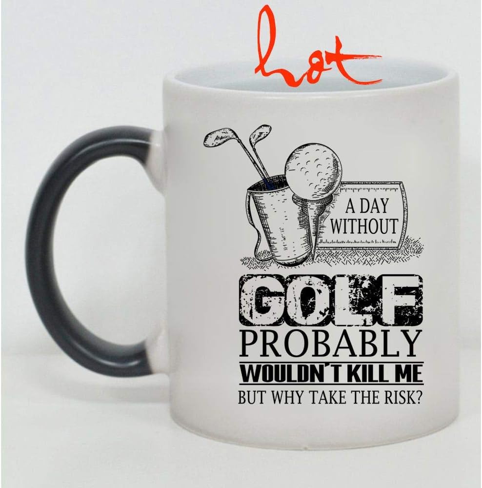 Funny Gift For Golf Players Cup, A Day Without Golf Change