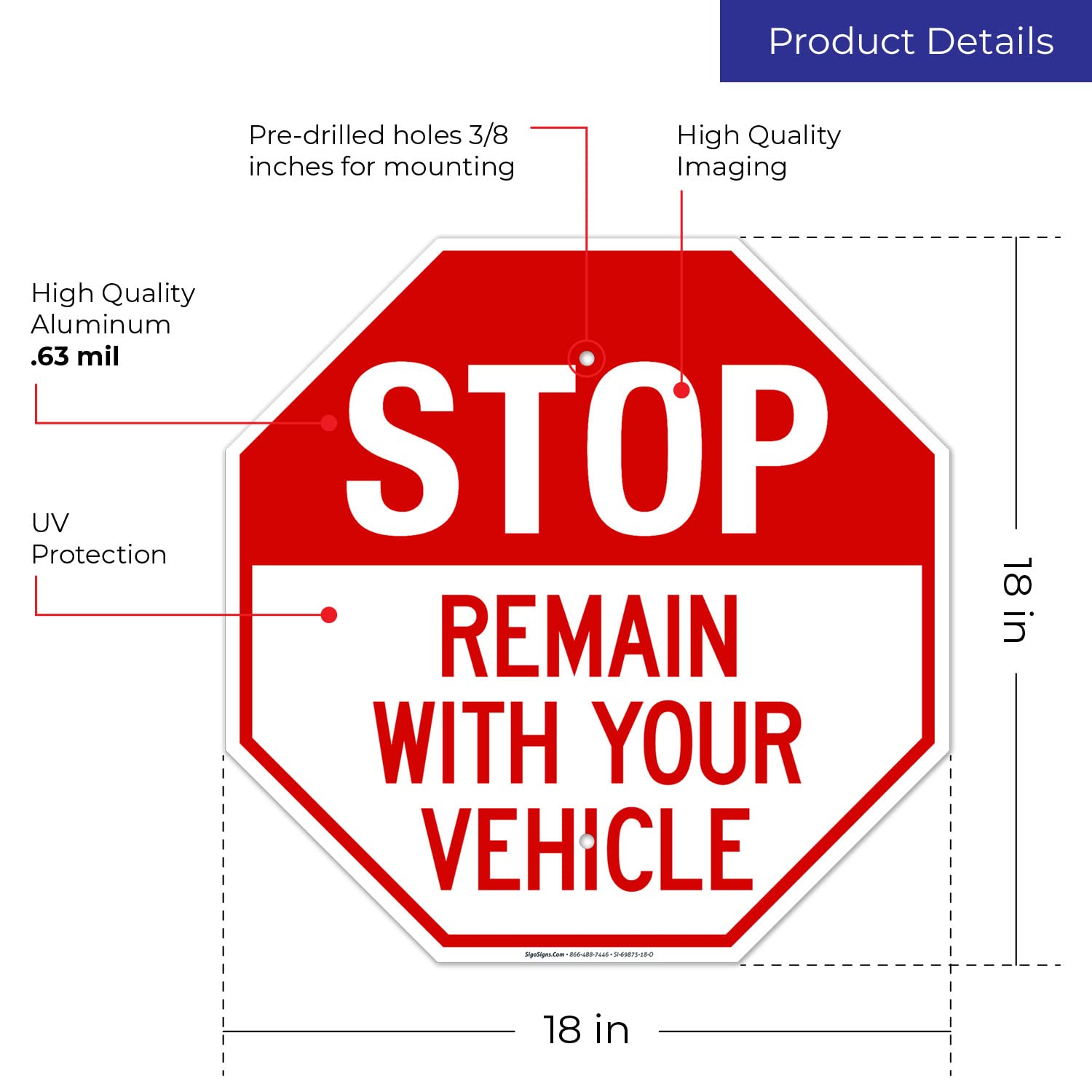 Stop Remain with Your Vehicle Sign, 18x18 Inches, Rust Free .063 Aluminum, Fade Resistant, Made in USA