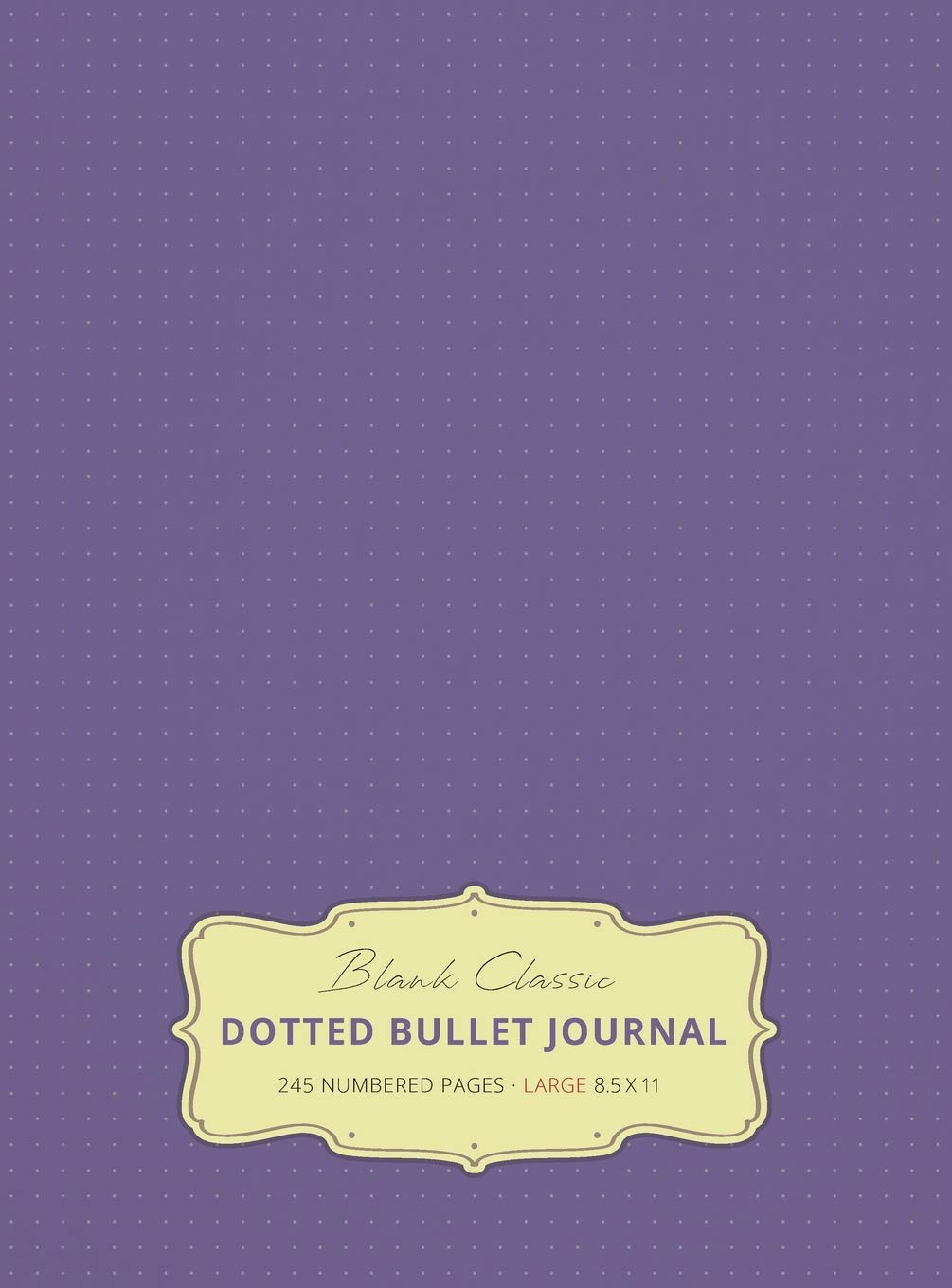 Large 8.5 x 11 Dotted Bullet Journal (Lavender #12) Hardcover - 245 Numbered Pages