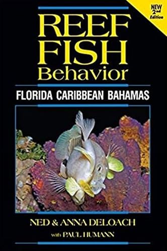 Reef Fish Behavior: Florida Caribbean Bahamas - 2nd Ed.