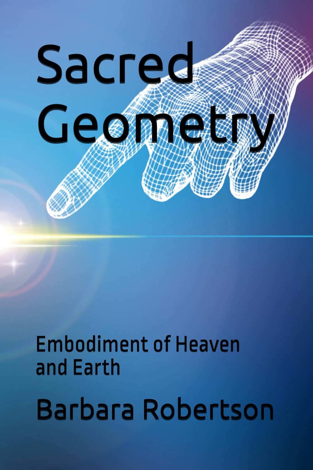 Sacred Geometry: Embodiment of Heaven and Earth (Awakening to Sacred Divinity)