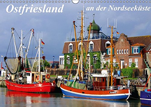 Ostfriesland an der Nordseeküste (Wandkalender 2017 DIN A3 quer): Das Land an der Nordseeküste (Mo Ostfriesland an der Nordseeküste (Wandkalender 2017 DIN A3 quer): Das Land an der Nordseeküste (Mo