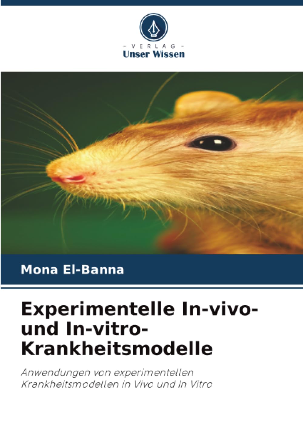 Experimentelle In-vivo- und In-vitro-Krankheitsmodelle: Anwendungen von experimentellen Krankheitsmodellen in Vivo und In Vitro