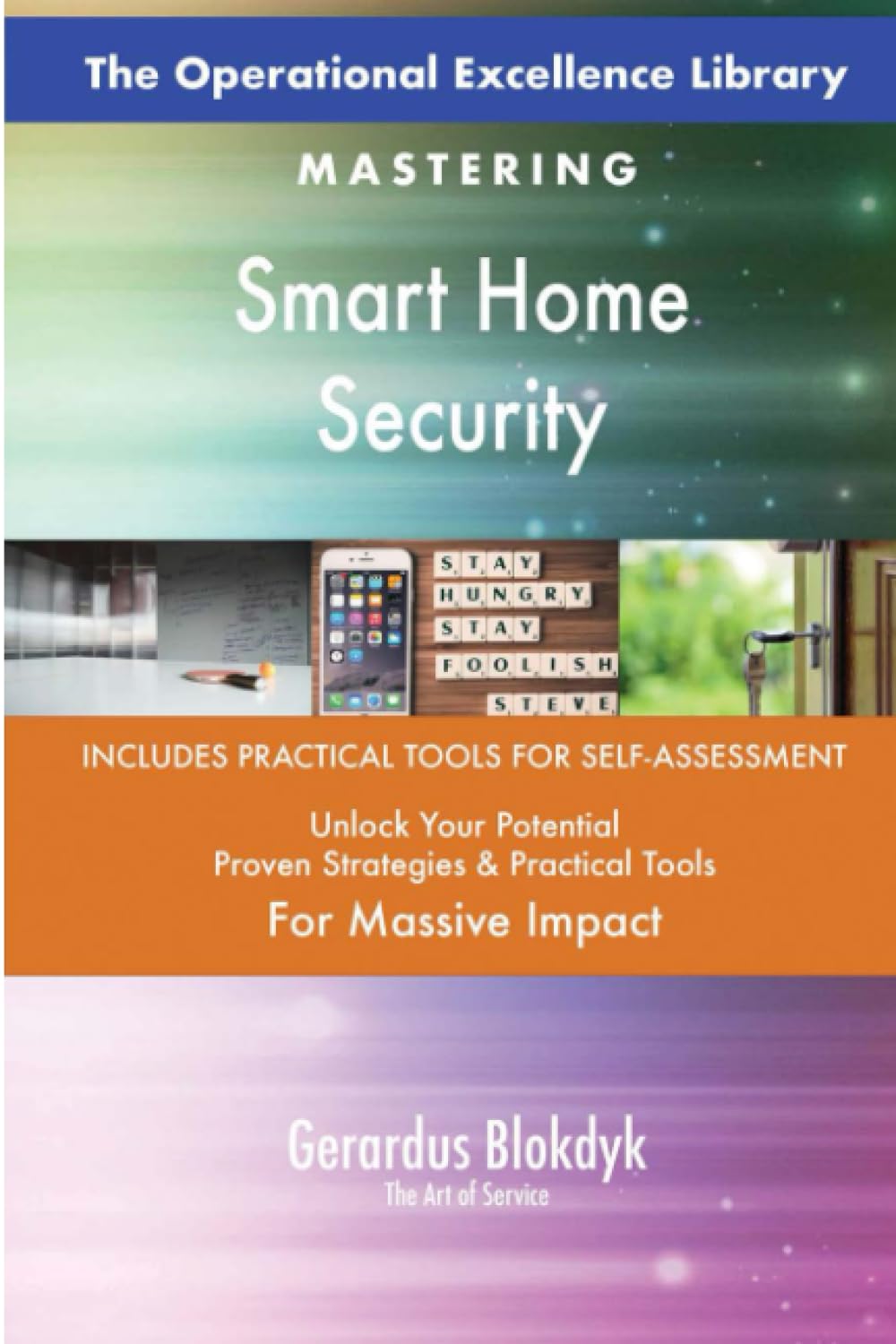 The Operational Excellence Library; Mastering Smart Home Security