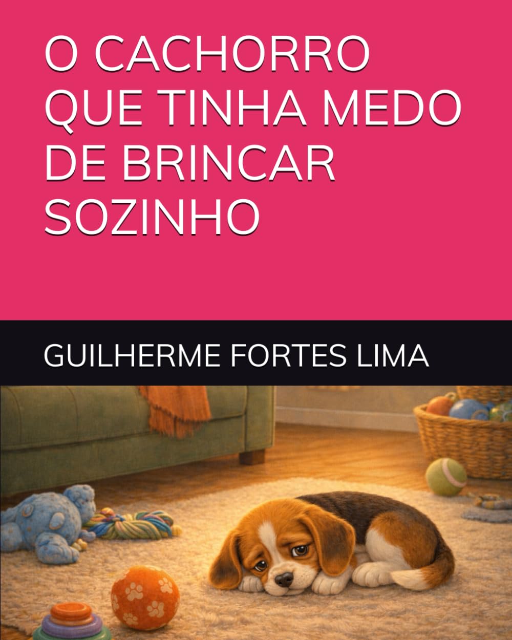 O CACHORRO QUE TINHA MEDO DE BRINCAR SOZINHO
