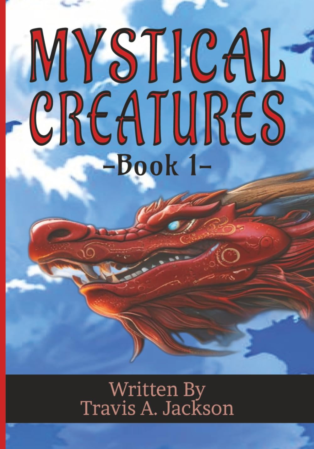 Mystical Creatures - Book 1: Children's Picture Book | Mythical | Fantasy | 7x10 Inches | 32 Pages