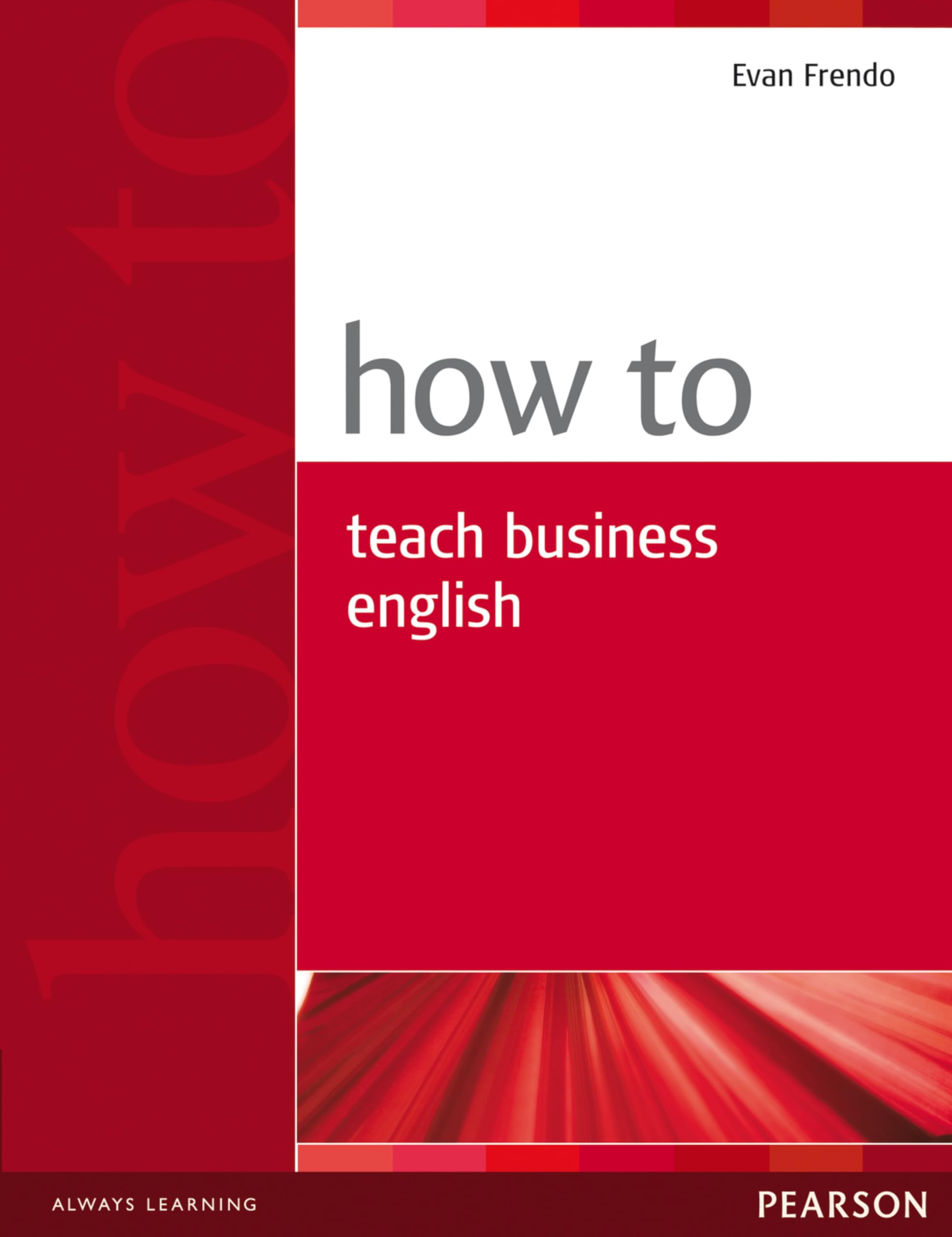 How to Teach Business English by Evan Frendo (Paperback Book)
