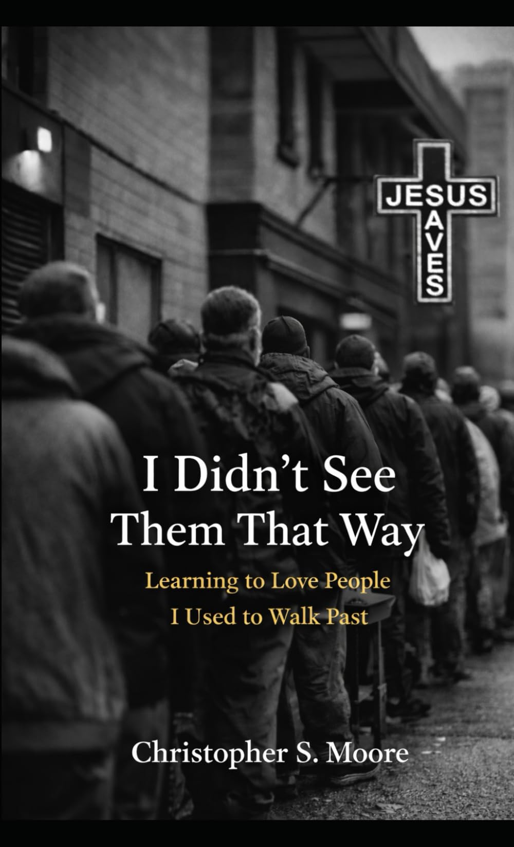 I Didn’t See Them That Way: Learning to Love the People I Used to Walk Past
