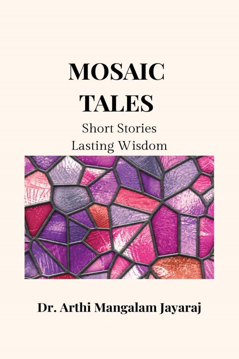 Mosaic Tales: Small Stories, Lasting Wisdom