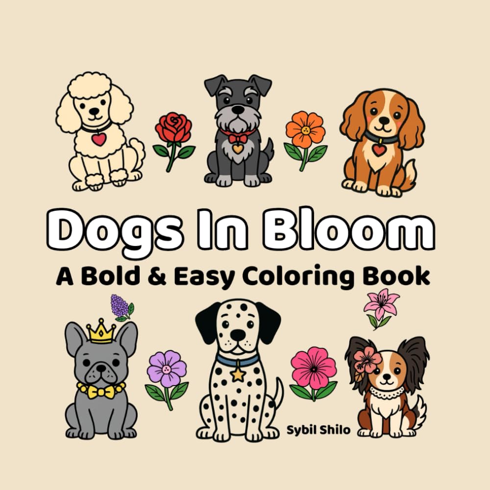 Dogs In Bloom: A Bold & Easy Coloring Book