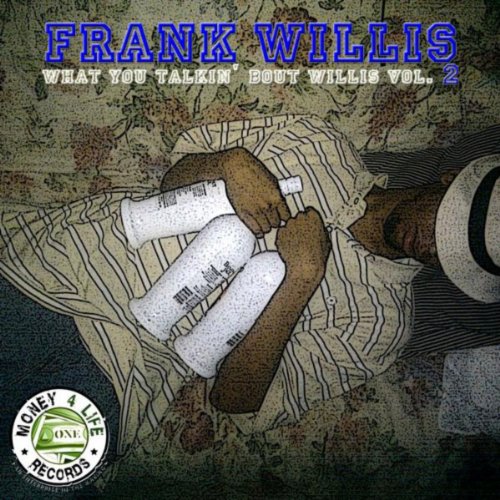 What You Talkin' Bout Willis Vol. 2 [Explicit] Frank