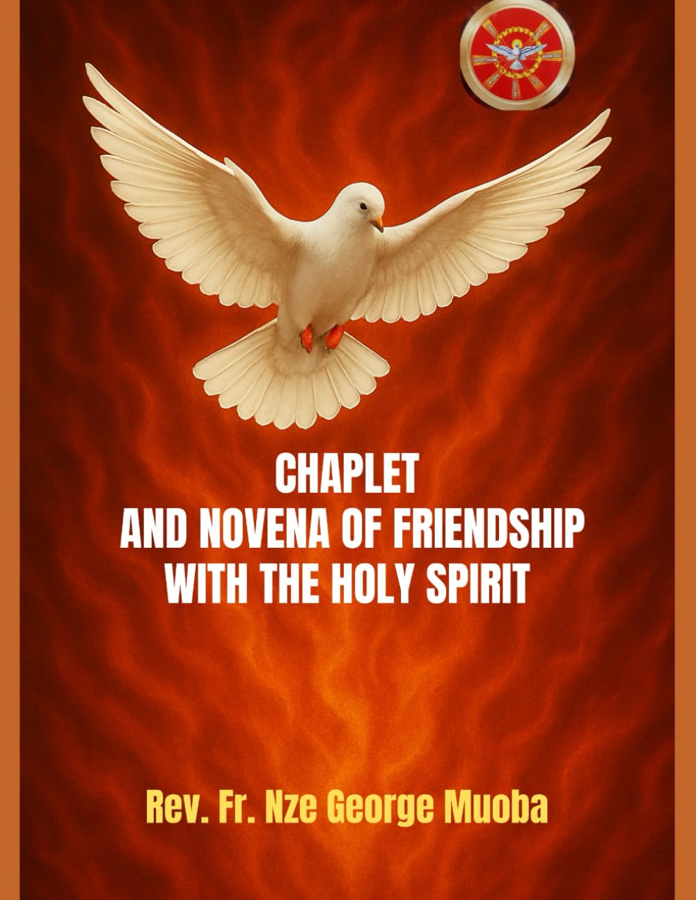 CHAPLET AND NOVENA OF FRIENDSHIP WITH THE HOLY SPIRIT