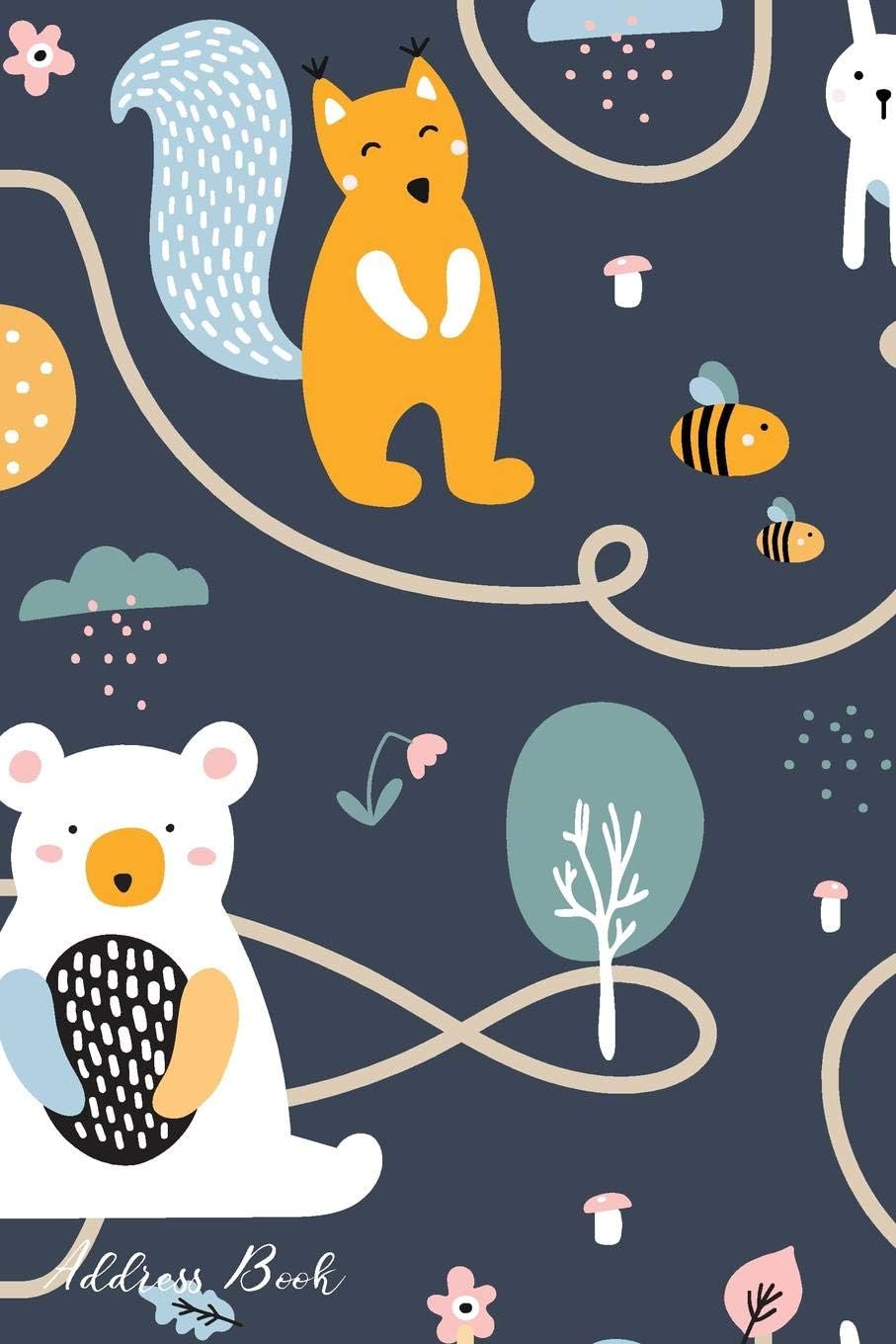 Address Book: For Contacts, Addresses, Phone, Email, Note,Emergency Contacts,Alphabetical Index With Cute Bear Hedgehog Squirrel Hare Background