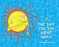 The Day The Sun Went Away 0996465995 Book Cover