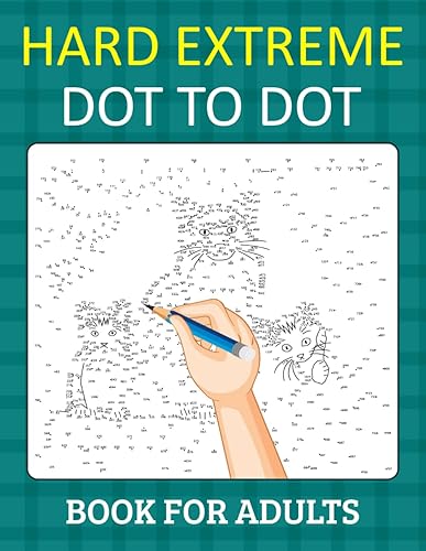 Hard Extreme Dot To Dot Book for Adults: Relax and Unleash Your Creativity With Challenging Handmade Dot-to-Dot Puzzles for Stress Relief and Relaxation