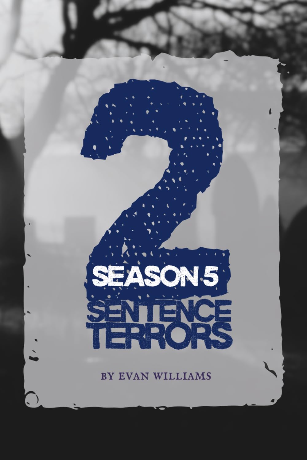 2 Sentence Terrors, Season 5