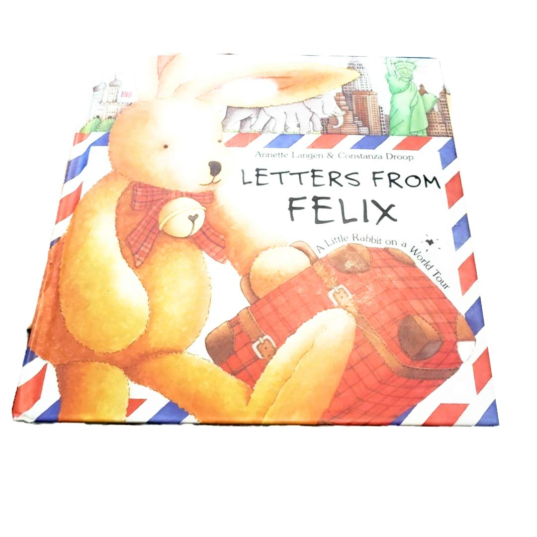 Letters from Felix: A Little Rabbit on a World Tour