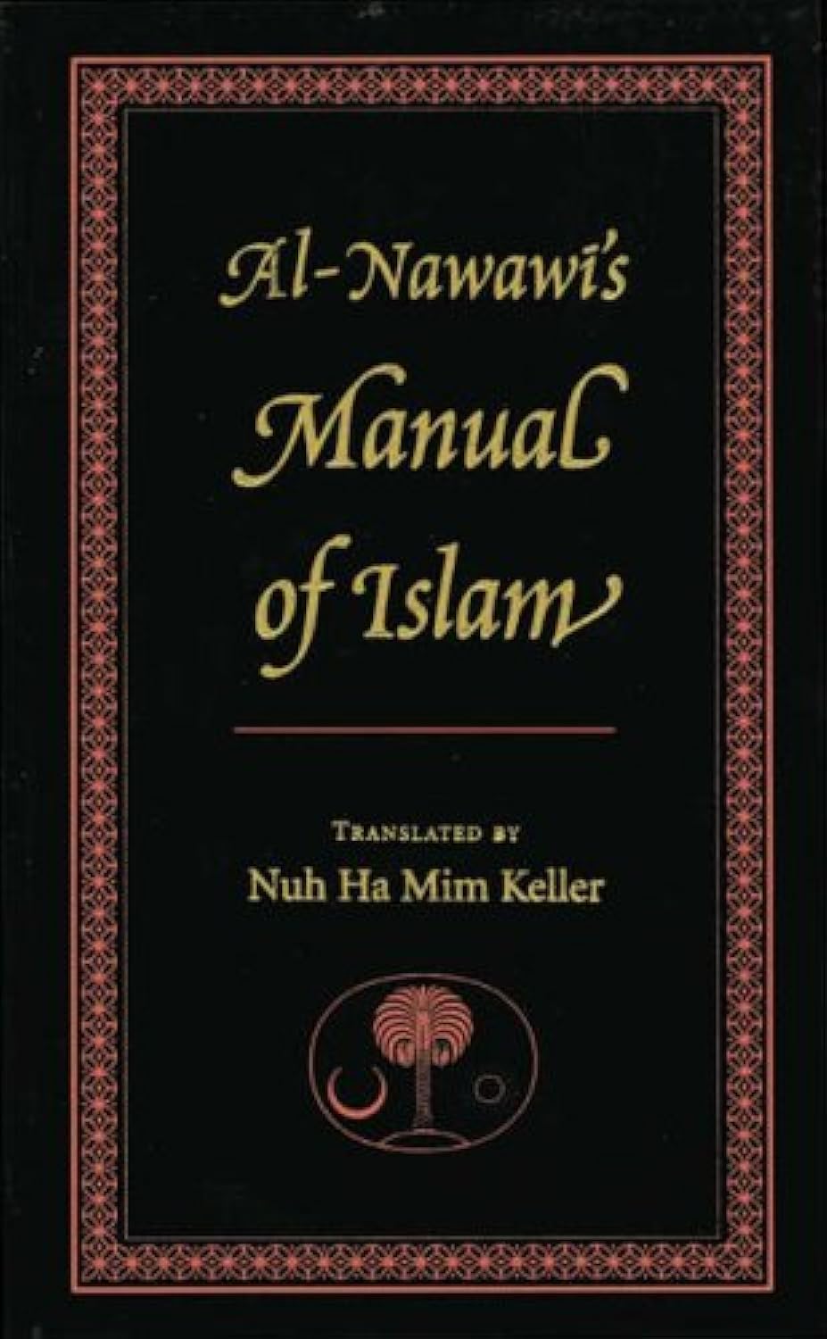 Al-Nawawi's Manual of Islam by Nuh Ha Mim Keller, Yahya b. Sh... - 9780946621545