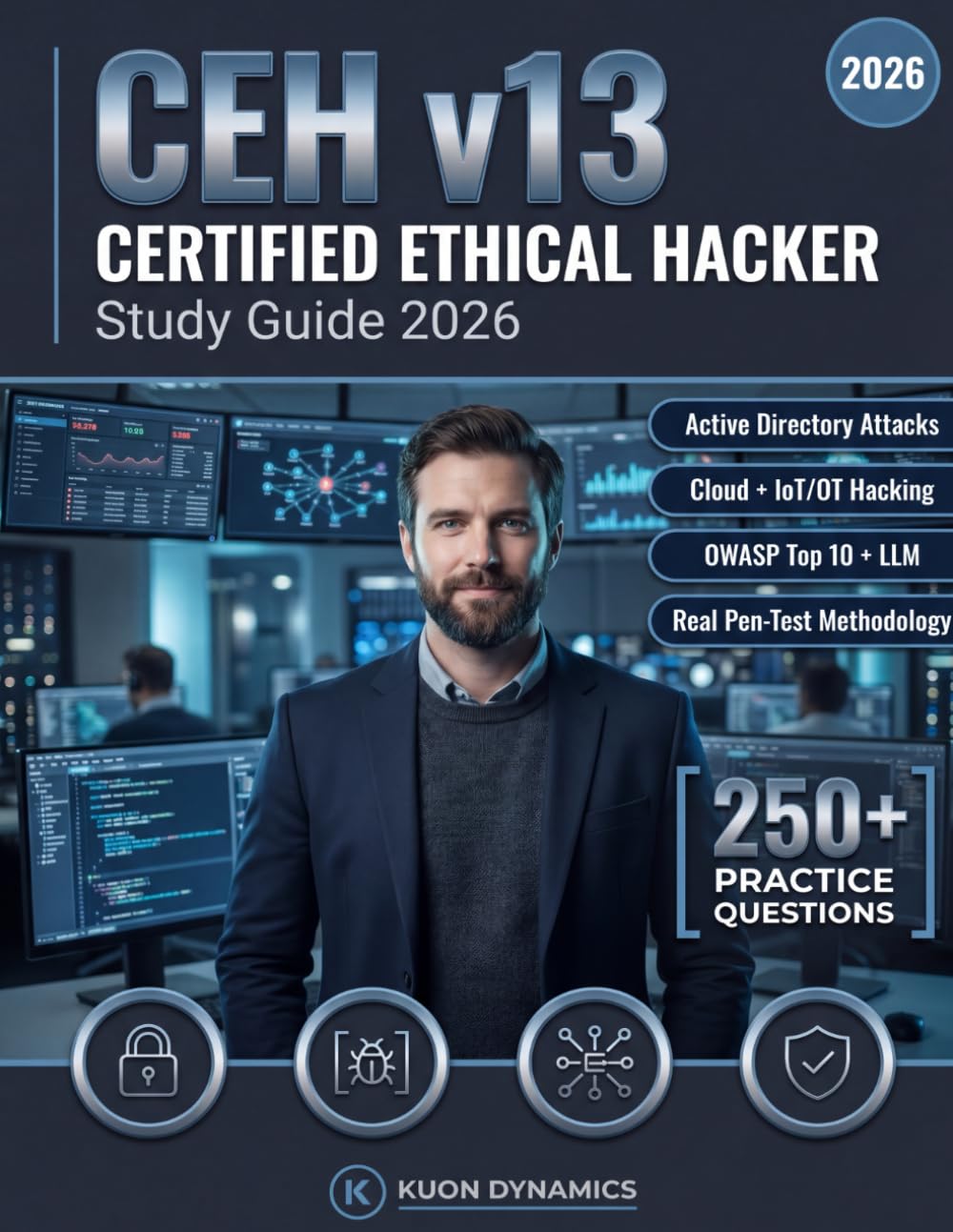 CEH v13 Certified Ethical Hacker Study Guide 2026: Penetration Testing, Network Security, and Vulnerability Assessment Prep for the 312-50 Exam — Pass ... (IT & Cybersecurity Certification Exam Prep)