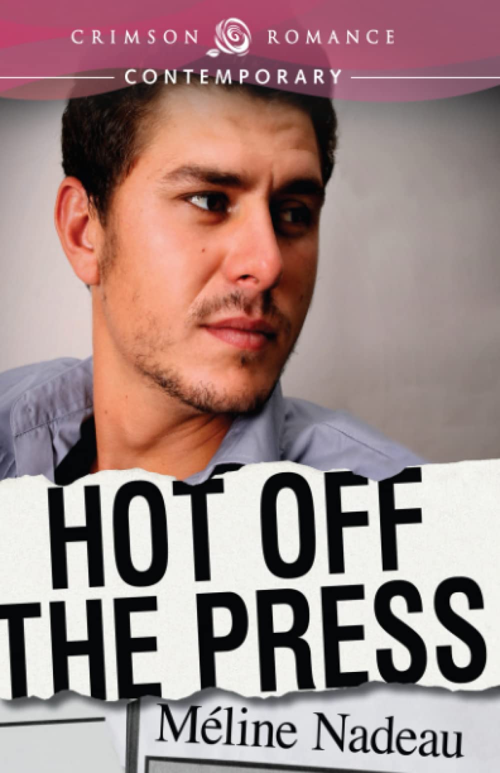 Buy Hot Off The Press (Crimson Romance) โ BookShops.in