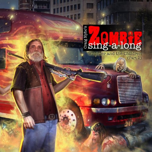 Zombie Sing-A-Long: Whistler & The Children Pt. 2