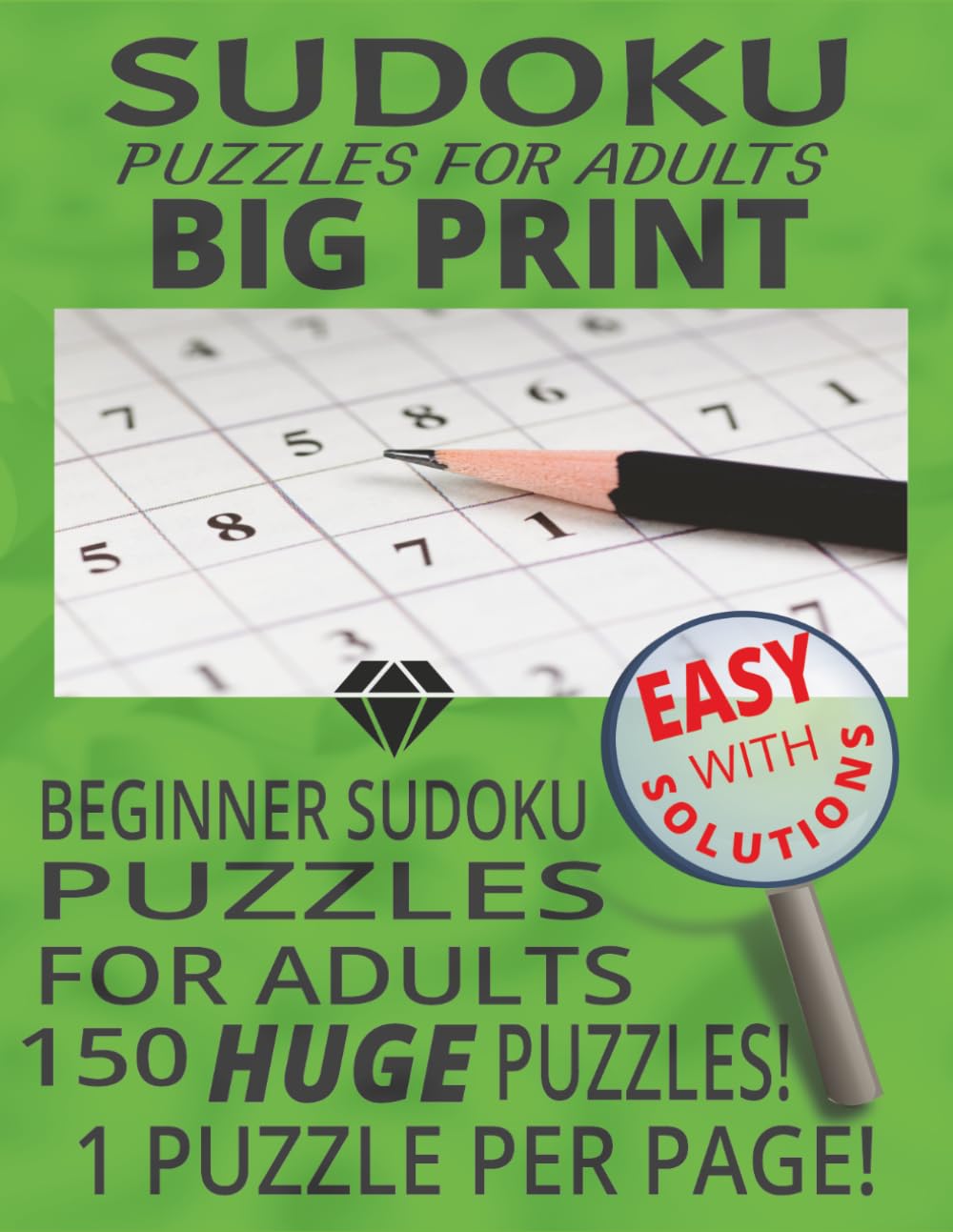 Sudoku Puzzles for Adults Big Print: Beginner Activity Book for Seniors with 150 Huge Puzzles, 1 Per Page and Solutions