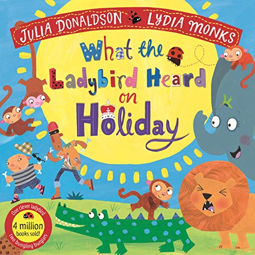 What the Ladybird Heard on Holiday: 3 (What the Ladybird Heard, 3)