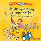  Als das Spielzeug spielen wollte und weitere Kindergartengeschichten: Vorlesemaus