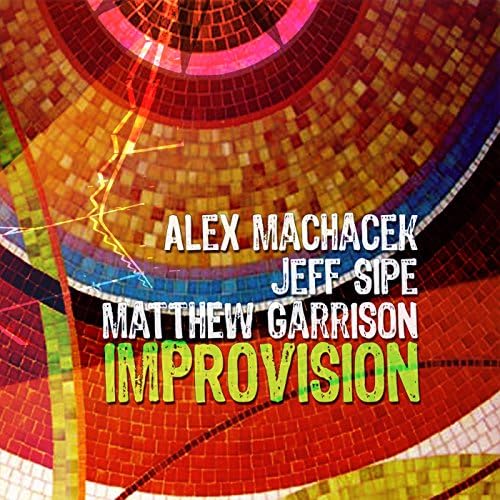 Amazon Music - Alex MachacekのImprovision - Amazon.co.jp