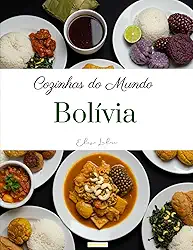 Cozinhas do Mundo: Bolívia (Portuguese Edition)