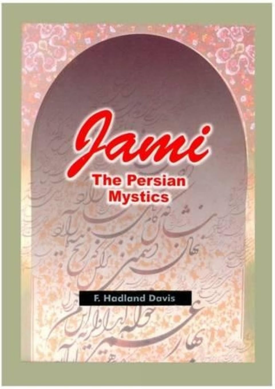 Jami, the Persian Mystics