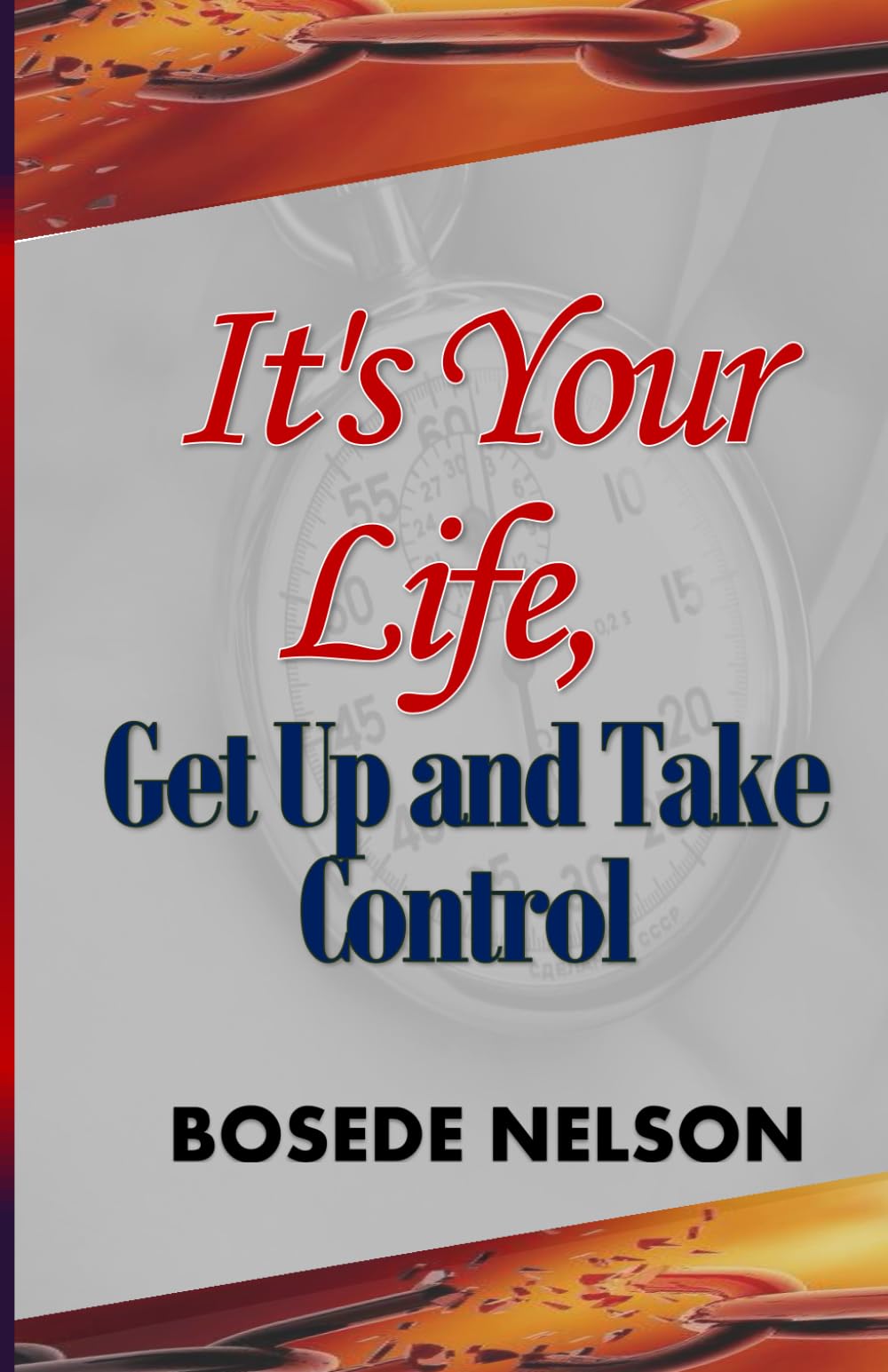 It's Your Life, Get Up and Take Control