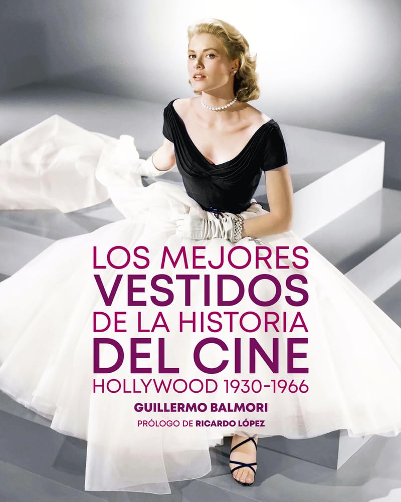 LOS MEJORES VESTIDOS DE LA HISTORIA DEL CINE: HOLLYWOOD (1930-1965) (FUERA DE COLECCION)