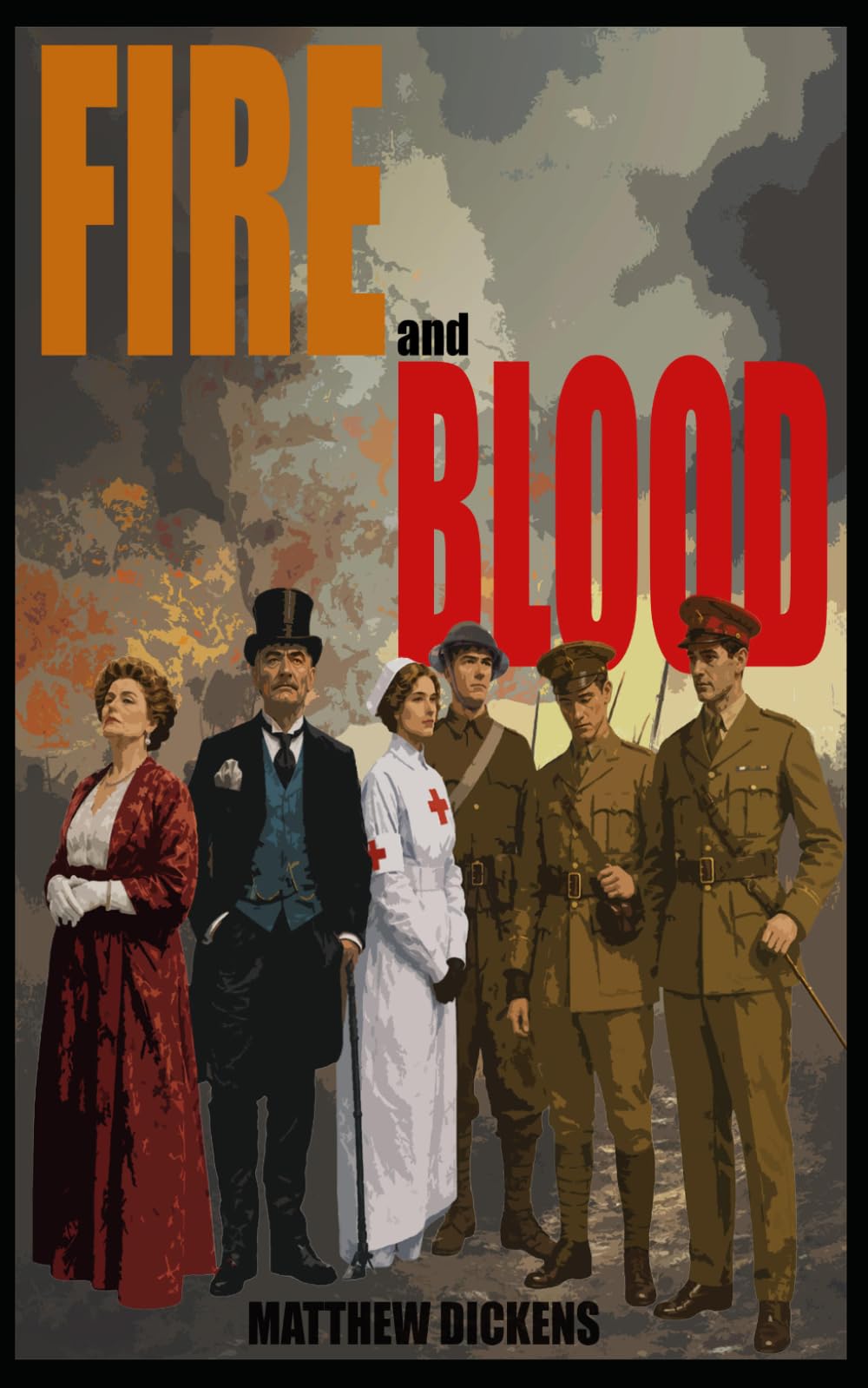 Fire and Blood: A sequel to J B Priestley's An Inspector Calls: the Birlings at War