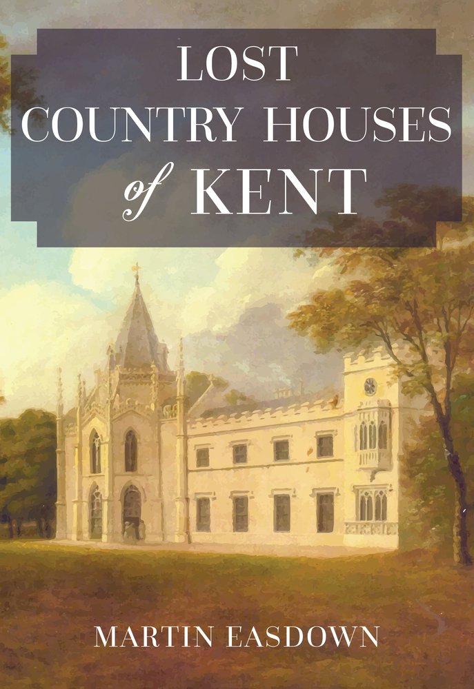 Lost Country Houses of Ke