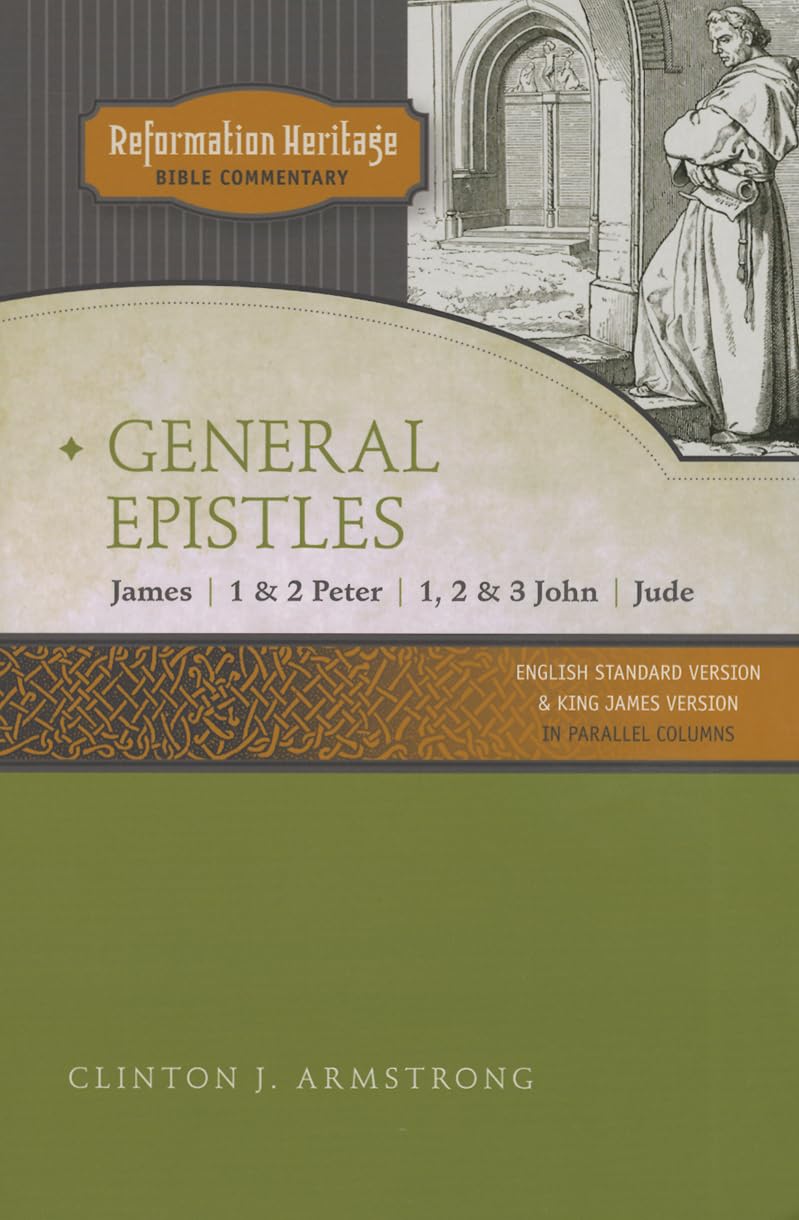 Buy General Epistles: James, 1 & 2 Peter, 1, 2 & 3 John, Jude (Reformation Heritage Bible Commentary) — BookShops.in