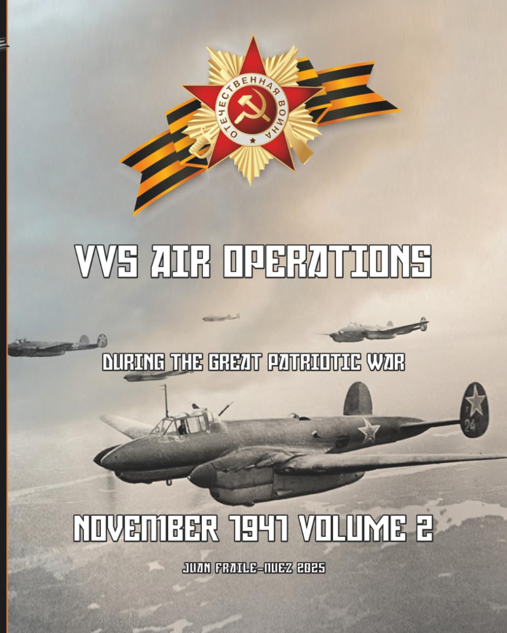 November 1941 Volume 2: VVS Air Operations during the Great Patriotic War