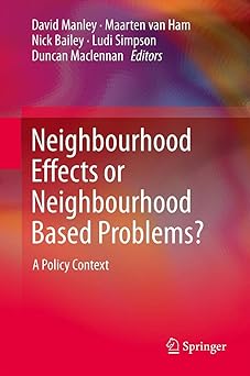 Neighbourhood Effects or Neighbourhood Based Problems?: A Policy Context 2013th Edition book cover