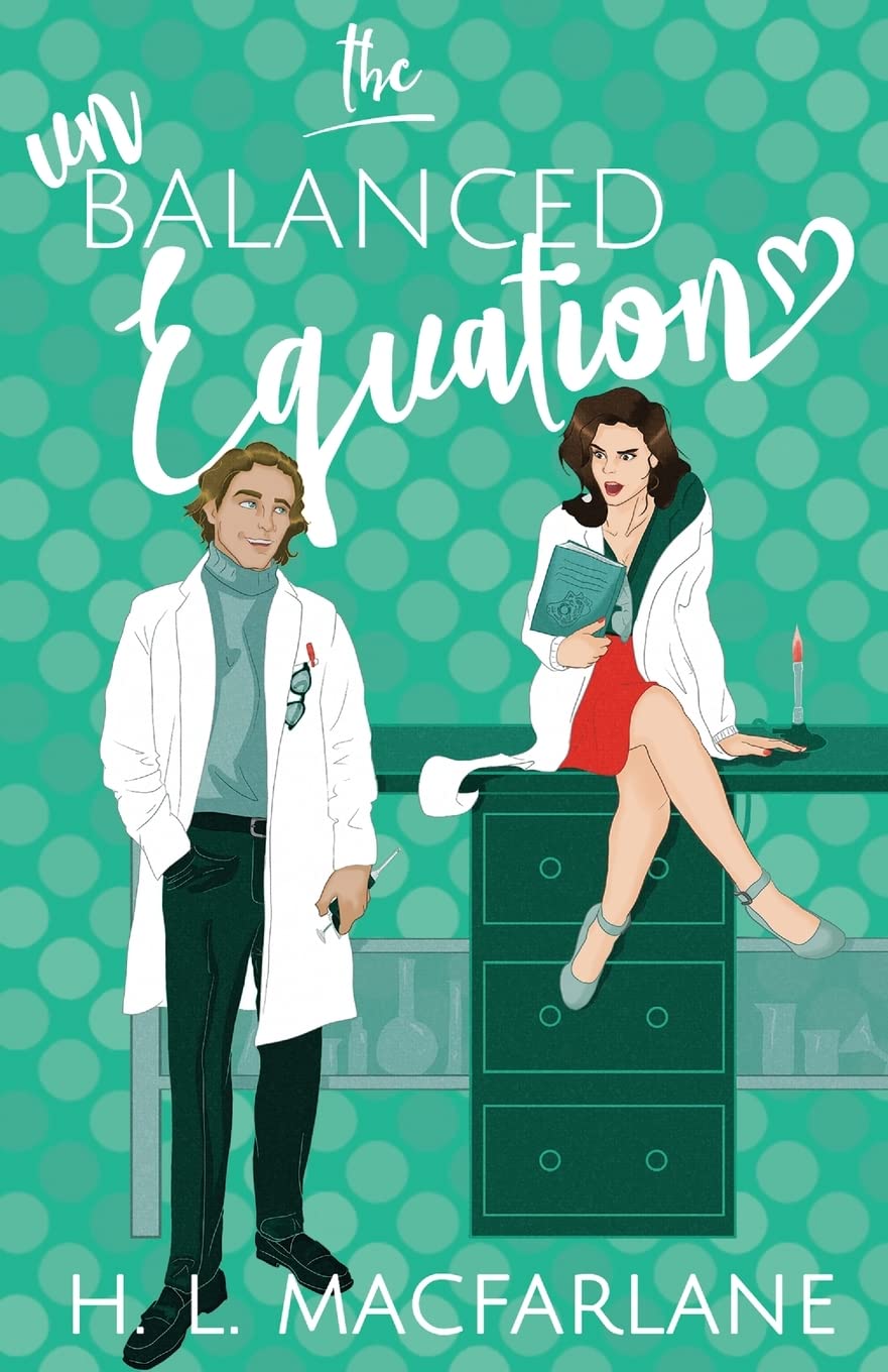 The Unbalanced Equation: An enemies-to-lovers romantic comedy: 1 (Hot Mess Trilogy)