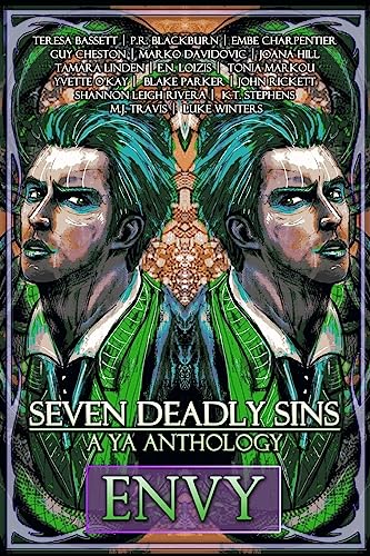 Seven Deadly Sins: A YA Anthology (Envy) (Volume 3)