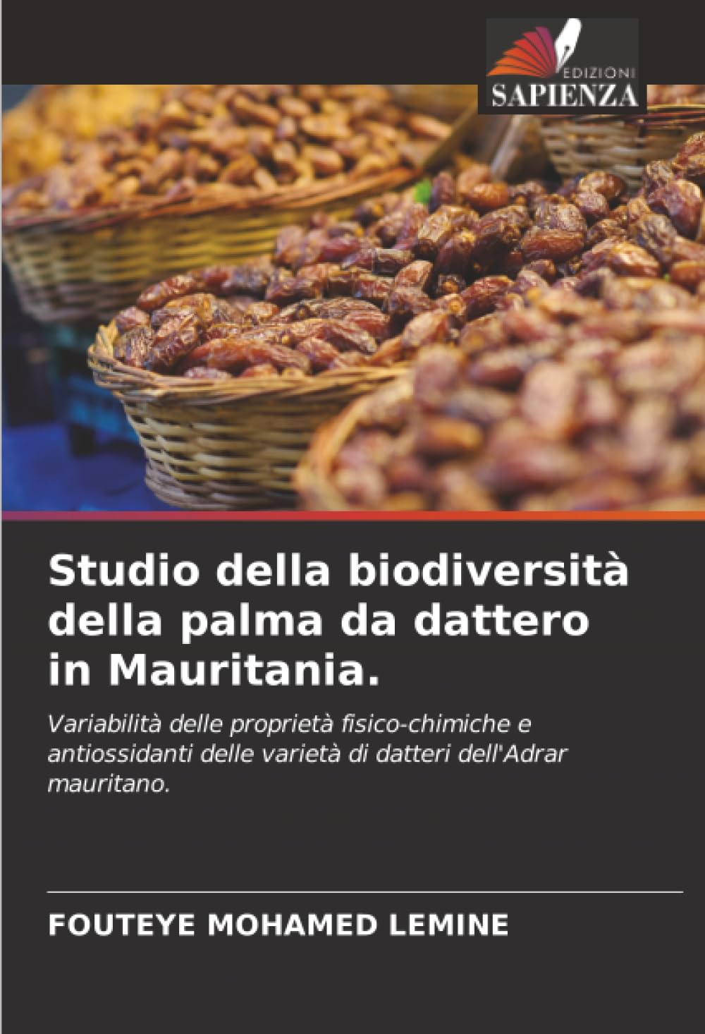 Studio della biodiversità della palma da dattero in Mauritania.: Variabilità delle proprietà fisico-chimiche e antiossidanti delle varietà di datteri dell'Adrar mauritano.