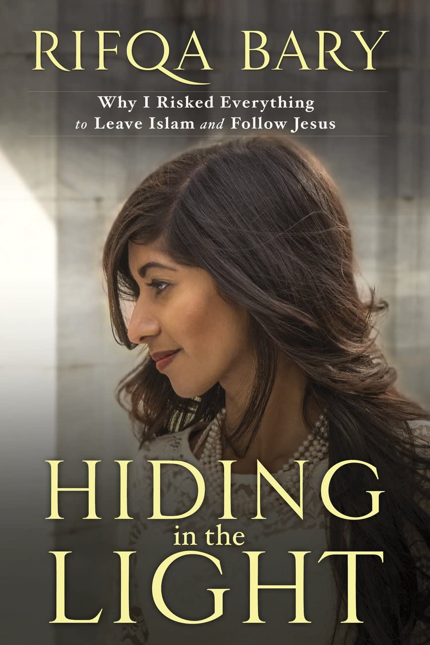 Buy Hiding in the Light: Why I Risked Everything to Leave Islam and Follow Jesus — BookShops.in