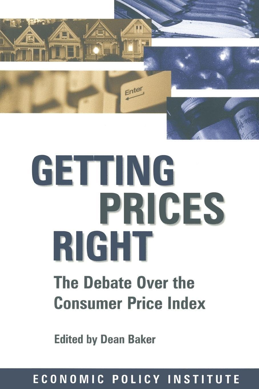Getting Prices Right: Debate Over the Consumer Price Index (Economic Policy Institute)