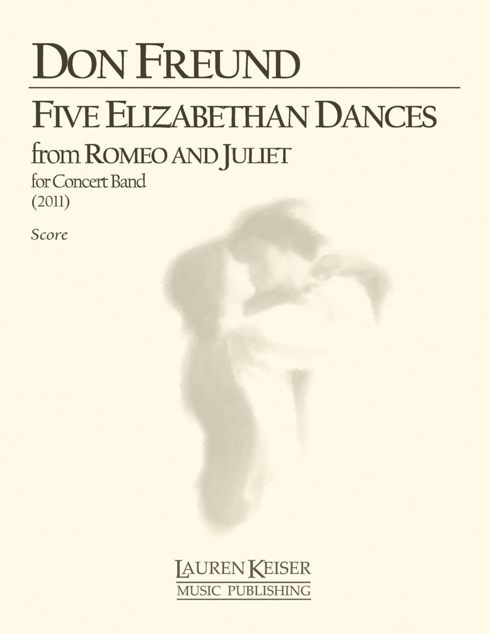 Five Elizabethan Dances from "Romeo and Juliet": Wind Ensemble, Full Score