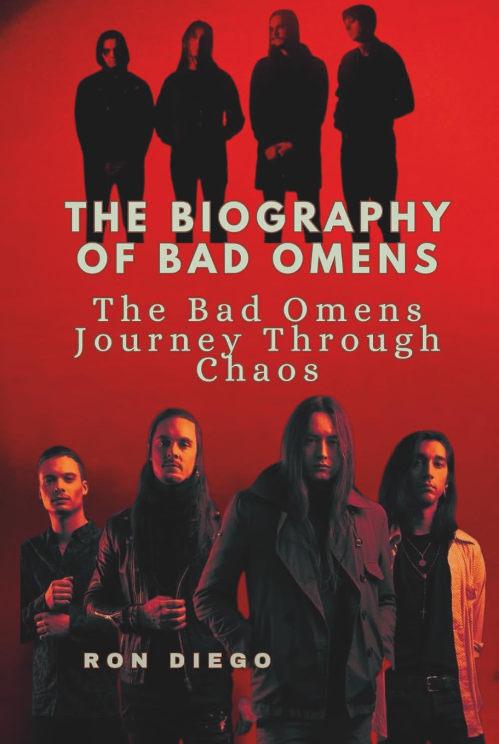 THE BIOGRAPHY OF BAD OMENS: The Bad Omens Journey Through Chaos