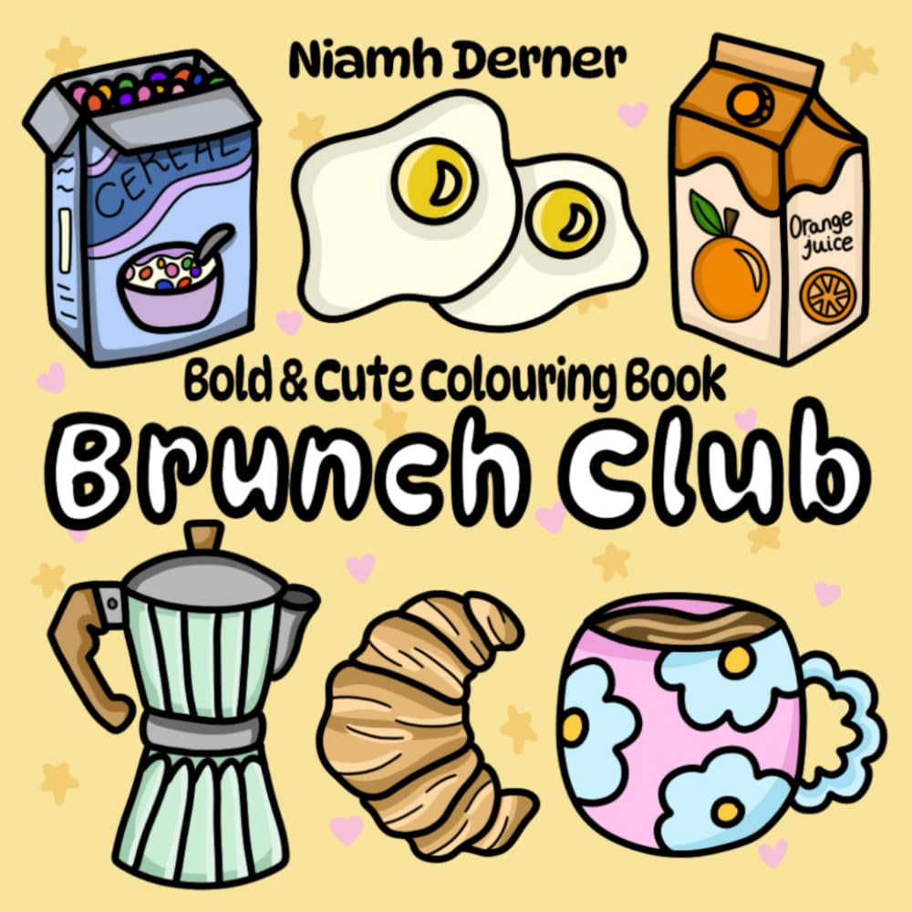 Brunch Club: A cute and bold colouring book for all ages and abilities with easy to colour designs by Niamh Derner