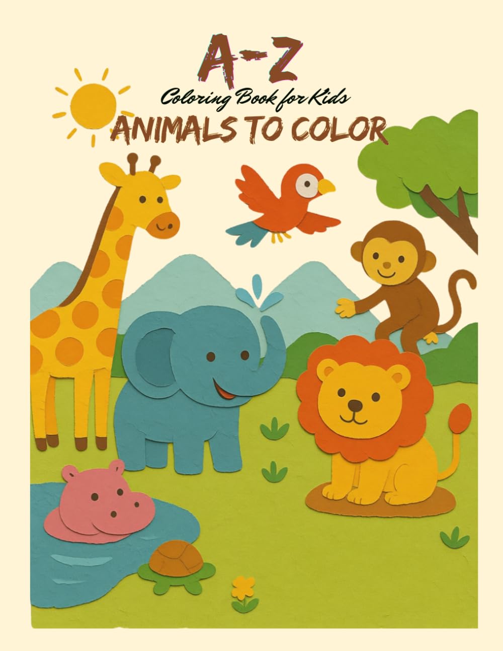 A-Z Animals to Color: Coloring Book for Toddlers Ages 2-4 (Little Explorer Coloring Series)