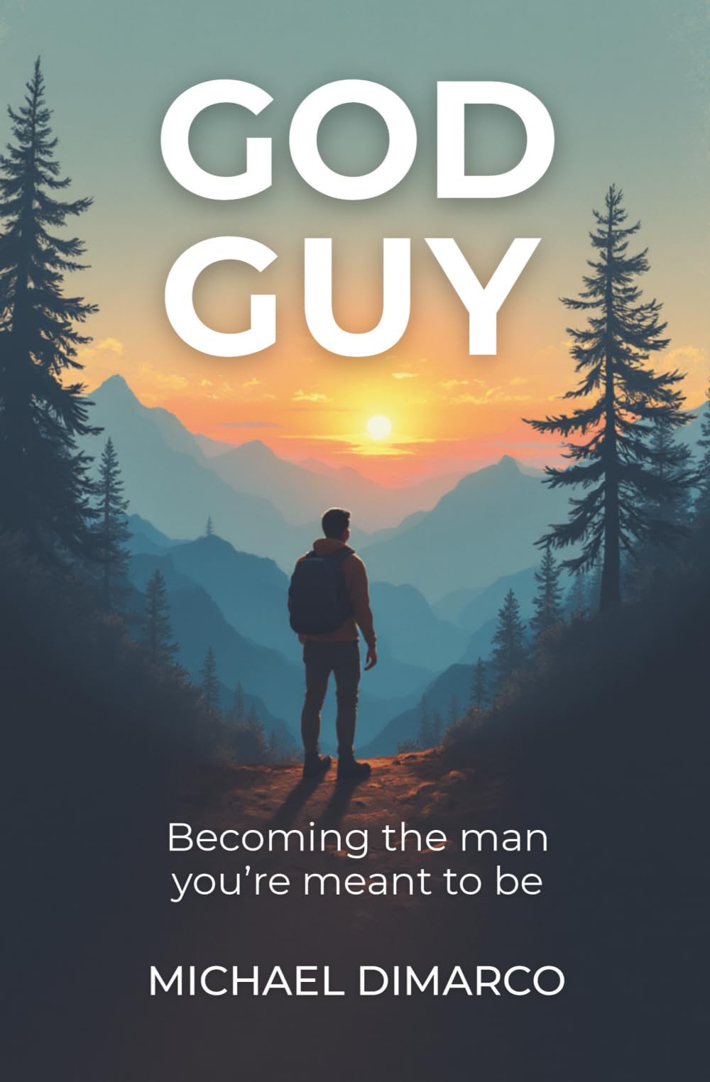 God Guy: Becoming the man you're meant to be