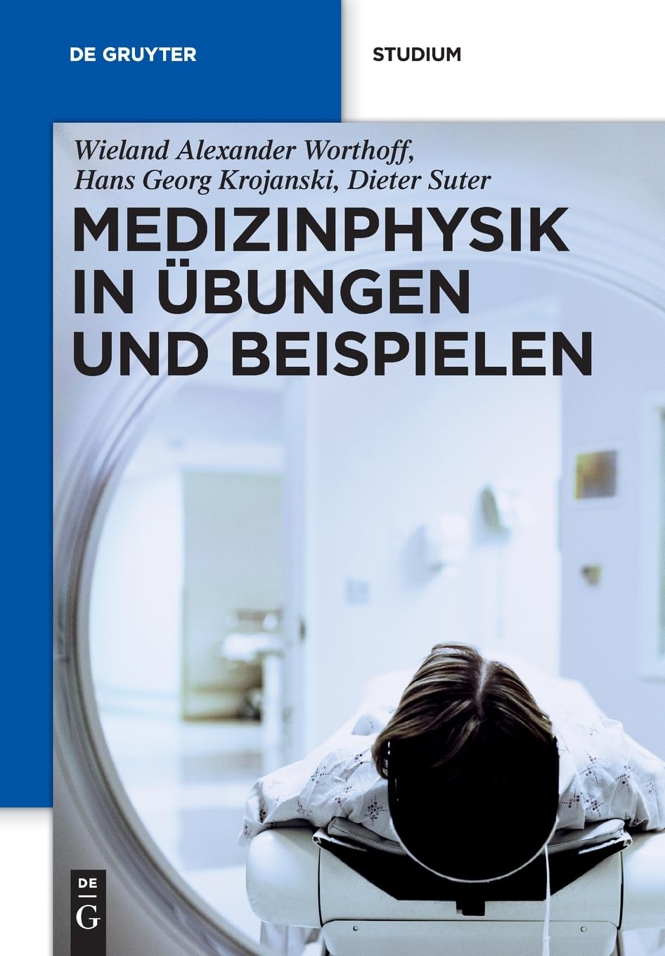 Medizinphysik in Übungen und Beispielen (De Gruyter Studium)